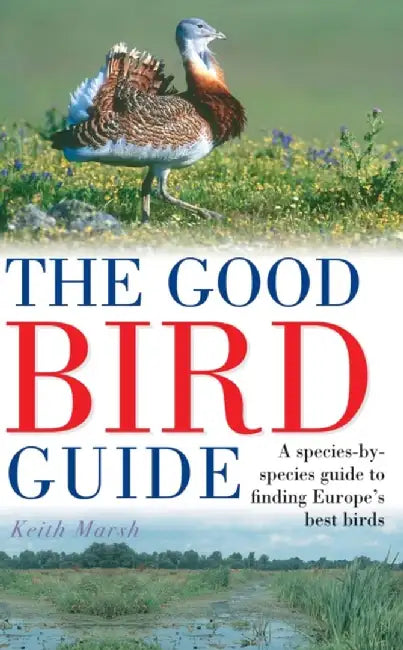 The Good Bird Guide by Keith Marsh