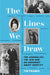 The Lines We Draw by Tim Franks