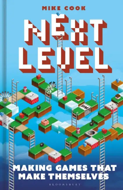 Next Level: Making Games That Make Themselves by Mike Cook
