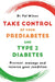 Take Control of Your Prediabetes and Type 2 Diabetes: Prevent, Manage and Reverse Your Condition by Val Wilson