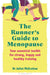 The Runner's Guide to Menopause: Your Essential Toolkit for Strong, Happy and Healthy Training by Juliet McGrattan