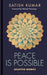 Peace is Possible by Satish Kumar