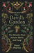 The Devil's Garden: The World's Most Sinister Plants and Fungi by Peter Marren