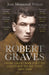 Robert Graves: From Great War Poet to Good-Bye to All That (1895-1929) by Jean Moorcroft Wilson