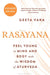Rasayana: Feel Young in Mind and Body with the Wisdom of Ayurveda by Geeta Vara