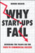Why Start-Ups Fail: Avoiding the Traps on the Path to Commercial Success by Bernie Bulkin