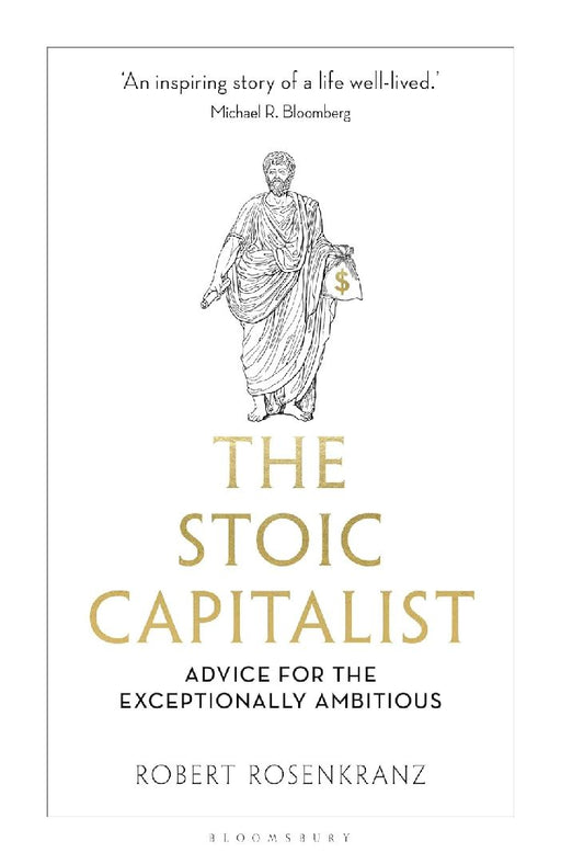 The Stoic Capitalist by Robert Rosenkranz