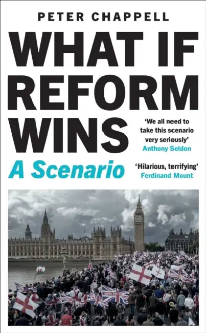 What If Reform Wins by Peter Chappell