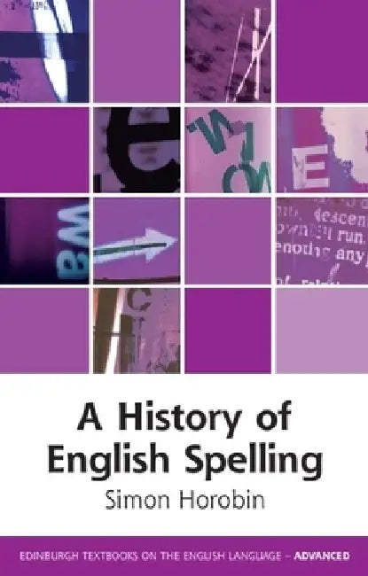 A History of English Spelling by Simon Horobin