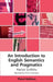 An Introduction to English Semantics and Pragmatics by Patrick Griffiths