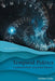 Temporal Politics: Contested Pasts, Uncertain Futures by Adrian Little