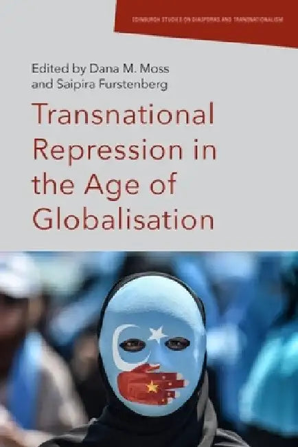 Transnational Repression in the Age of Globalisation by Dana Moss