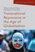 Transnational Repression in the Age of Globalisation by Dana Moss, Saipira Furstenberg