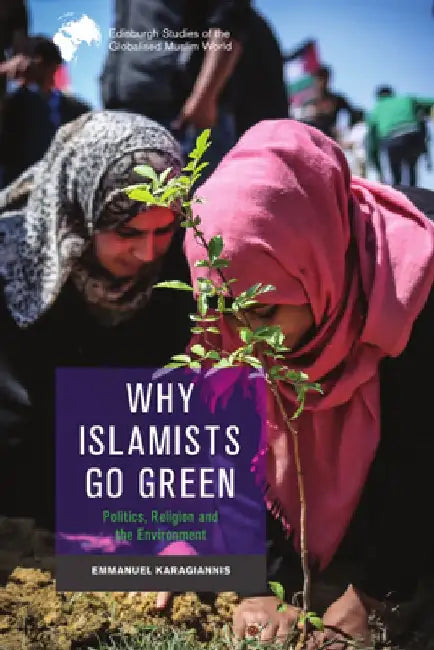 Why Islamists Go Green by Emmanuel Karagiannis