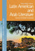 Latin American and Arab Literature: Transcontinental Exchanges by Nasser, Tahia Abdel