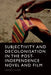 Subjectivity and Decolonisation in the Post-Independence Novel and Film by Sarah Jilani