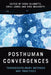 Posthuman Convergences: Transdisciplinary Methods and Practices by Goda Klumbyte