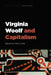 Virginia Woolf and Capitalism by Clara Jones