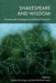 Shakespeare and Wisdom: Ecumenical, Ecological and Ethical Horizons by Unhae Park Langis, Julia Reinhard Lupton