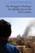 The Struggle to Reshape the Middle East in the 21st Century by Samer S. Shehata