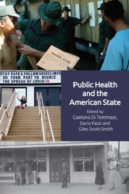 Public Health and the American State by Giles Scott-Smith, Gaetano Di Tommaso, Dario Fazzi