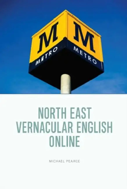 North East Vernacular English Online by Michael Pearce