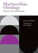 Machiavellian Ontology: Political Conflict and Philosophy by Francesco Marchesi