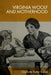 Virginia Woolf and Motherhood by Charlotte Taylor Suppé