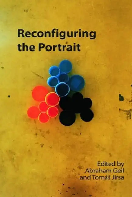 Reconfiguring the Portrait by Abraham Geil