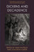 Dickens and Decadence by Giles Whiteley