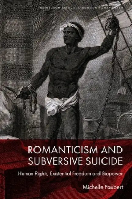 Romanticism and Subversive Suicide by Michelle Faubert