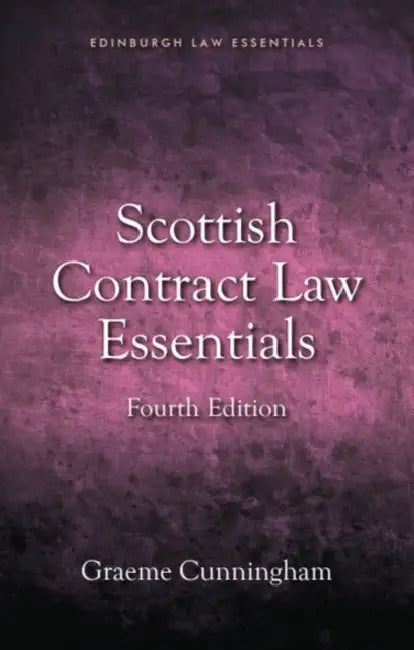 Scottish Contract Law Essentials: 4th Edition by Graeme Cunningham