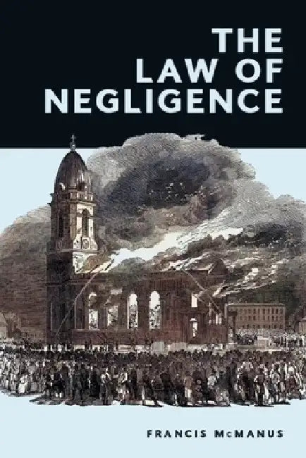 The Law of Negligence by Francis McManus