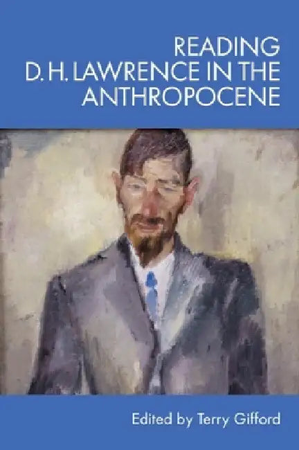 Reading D. H. Lawrence in the Anthropocene by Terry Gifford