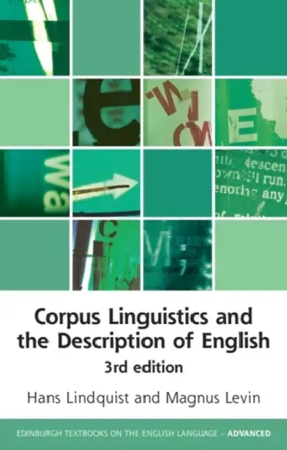 Corpus Linguistics and the Description of English: 3rd Edition by Hans Lindquist, Magnus Levin
