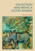 On Fiction and Being a Good Animal by David P. Rando