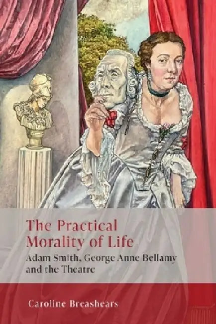 The Practical Morality of Life by Caroline Breashears