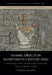 Islamic Objects in Seventeenth-Century Italy: Ferdinando Cospi, the Bologna Collection and the Medici Court by Federica Gigante