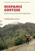 Hispanic Coetzee: World Literature Beyond the Anglosphere by Cristóbal Pérez Barra