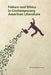 Failure and Ethics in Contemporary American Literature by Daniel Dufournaud