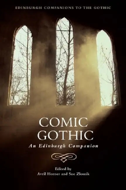 Comic Gothic: An Edinburgh Companion by Avril Horner, Sue Zlosnik