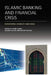 Islamic Banking and Financial Crisis: Reputation, Stability and Risks by Habib Ahmed, Mehmet Asutay, Rodney Wilson