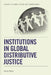 Institutions in Global Distributive Justice by Andras Miklos