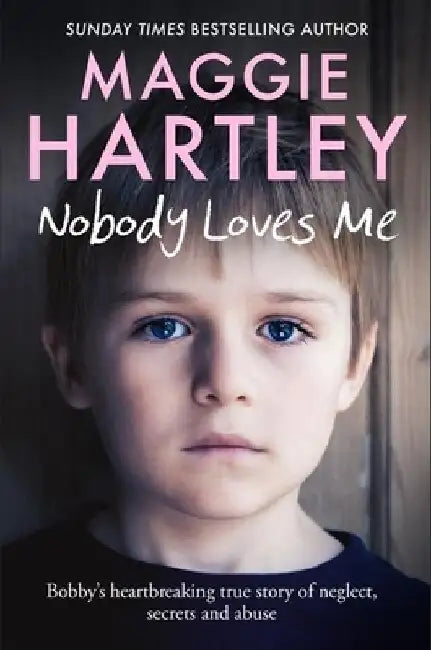 Nobody Loves Me by Maggie Hartley