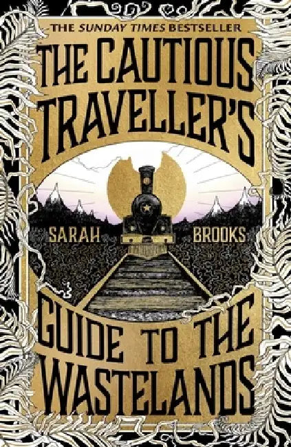 The Cautious Traveller's Guide to The Wastelands by Sarah Brooks
