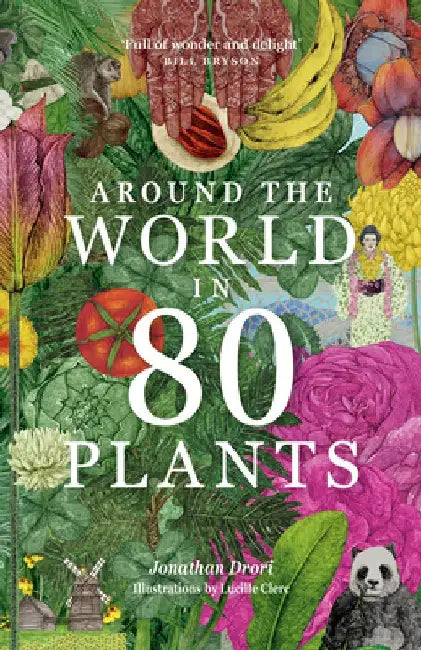 Around the World in 80 Plants by Jonathan Drori