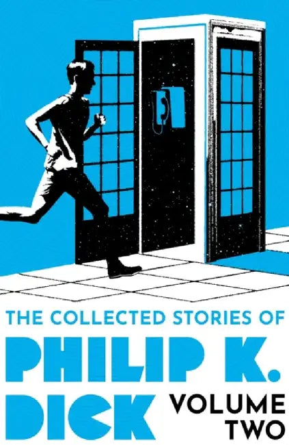 The Collected Stories of Philip K. Dick Volume 2 by Philip K Dick