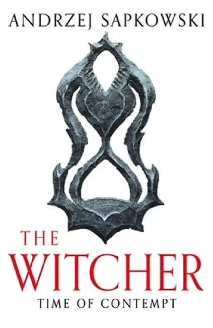 Time Of Contempt (Reissue): The Witcher 2 by Sapkowski, Andrzej