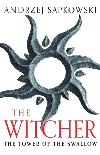 The Tower Of The Swallow (Reissue): The Witcher 4 by Sapkowski, Andrzej