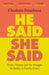 He Said, She Said: Truth, Trauma and the Struggle for Justice in Family Court by Dr Charlotte Proudman